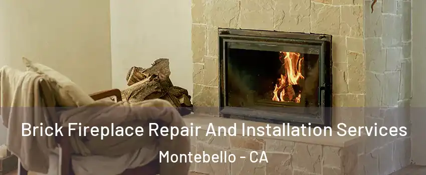  Brick Fireplace Repair And Installation Services Montebello - CA