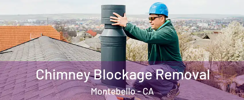  Chimney Blockage Removal Montebello - CA