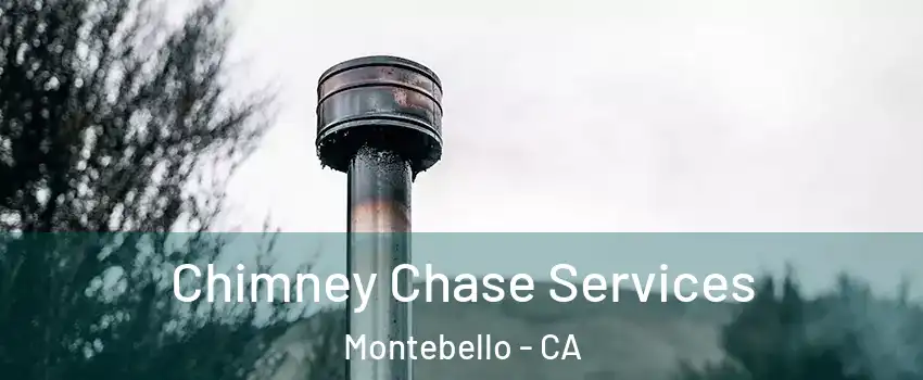  Chimney Chase Services Montebello - CA