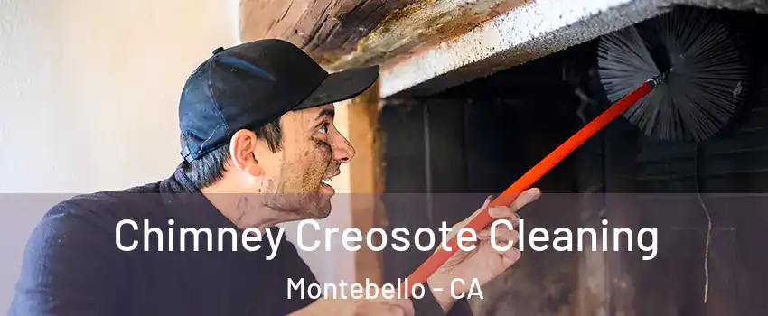  Chimney Creosote Cleaning Montebello - CA