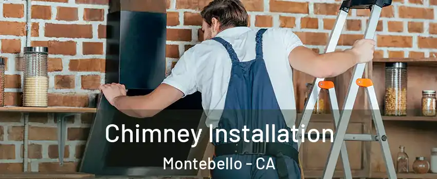  Chimney Installation Montebello - CA