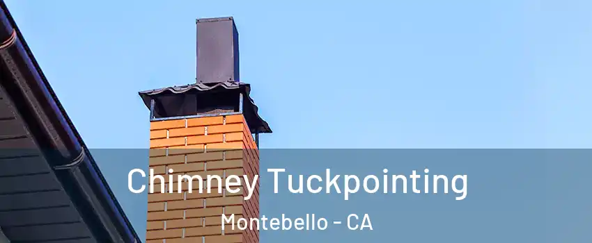  Chimney Tuckpointing Montebello - CA
