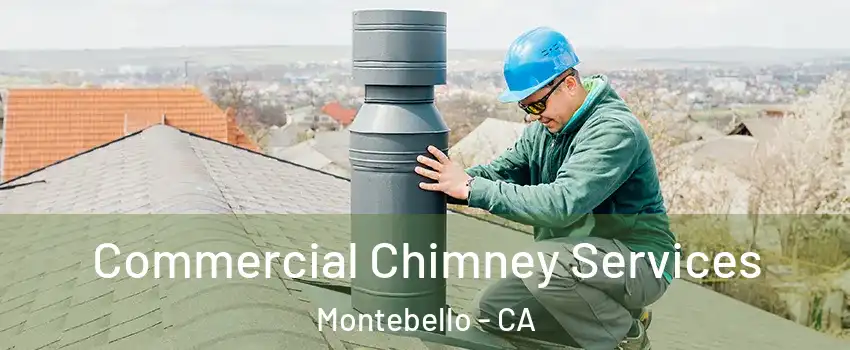  Commercial Chimney Services Montebello - CA