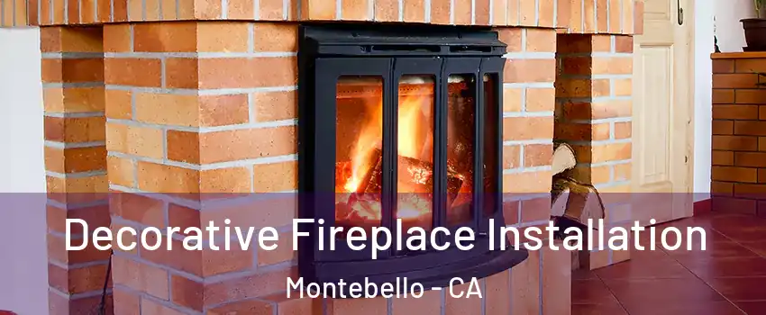  Decorative Fireplace Installation Montebello - CA
