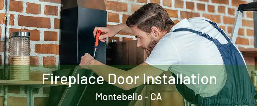  Fireplace Door Installation Montebello - CA