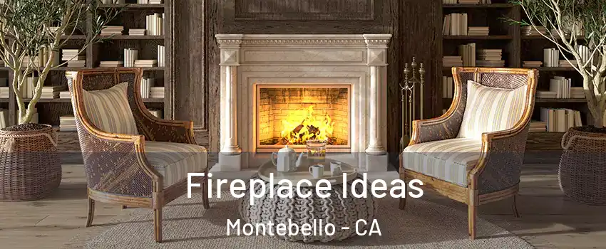  Fireplace Ideas Montebello - CA