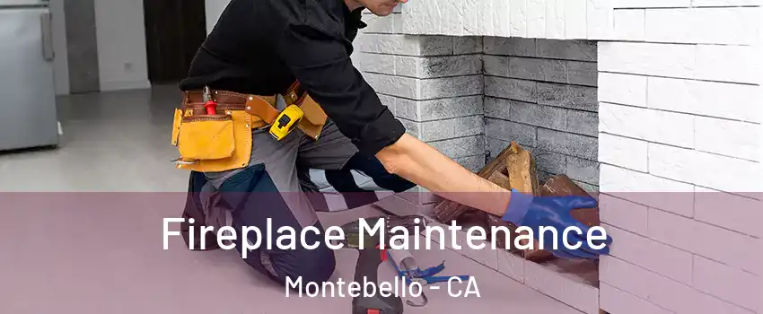  Fireplace Maintenance Montebello - CA