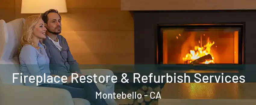  Fireplace Restore & Refurbish Services Montebello - CA