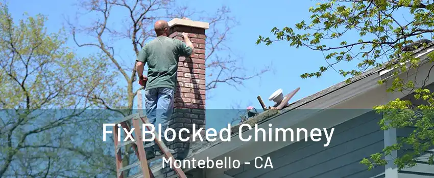  Fix Blocked Chimney Montebello - CA