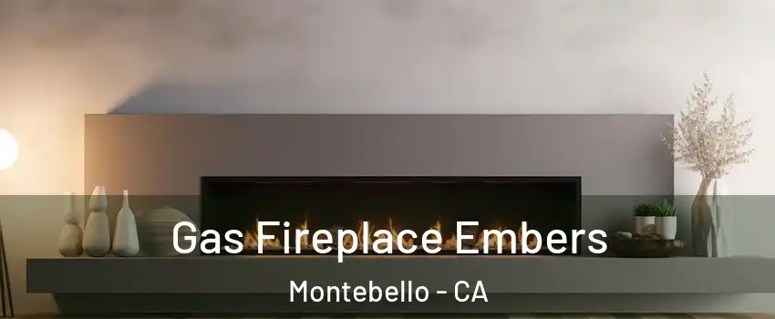  Gas Fireplace Embers Montebello - CA