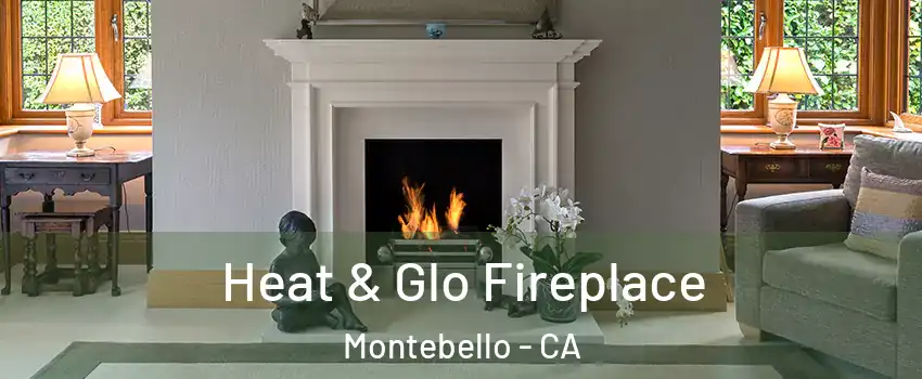  Heat & Glo Fireplace Montebello - CA