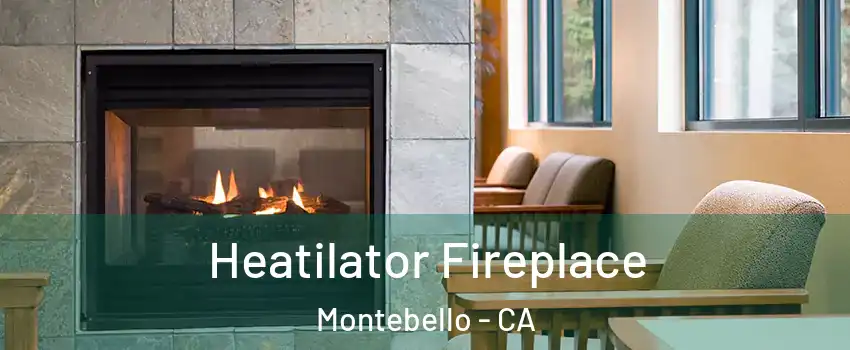  Heatilator Fireplace Montebello - CA
