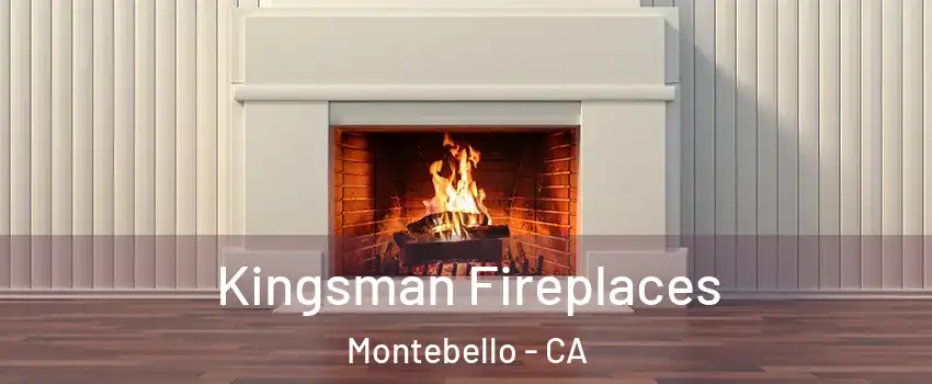  Kingsman Fireplaces Montebello - CA