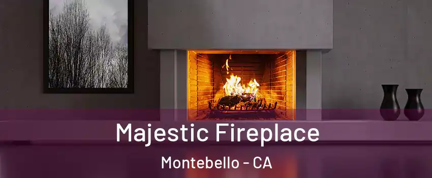  Majestic Fireplace Montebello - CA