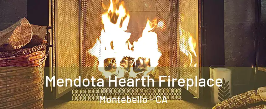  Mendota Hearth Fireplace Montebello - CA