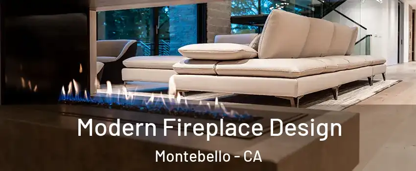  Modern Fireplace Design Montebello - CA