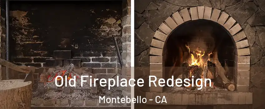  Old Fireplace Redesign Montebello - CA