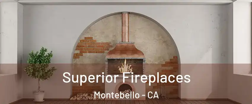  Superior Fireplaces Montebello - CA