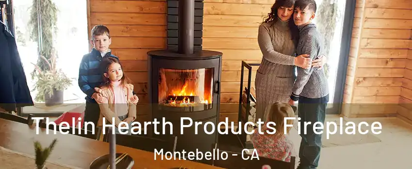 Thelin Hearth Products Fireplace Montebello - CA
