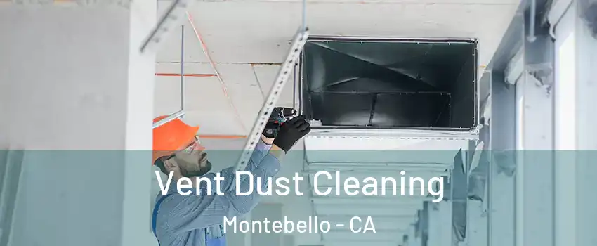  Vent Dust Cleaning Montebello - CA