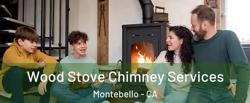  Wood Stove Chimney Services Montebello - CA