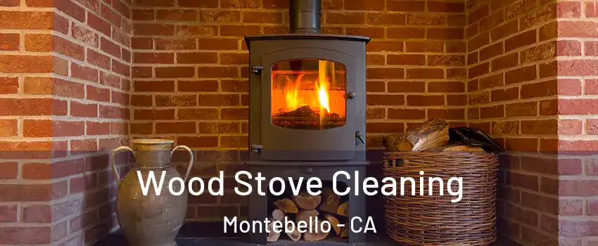  Wood Stove Cleaning Montebello - CA